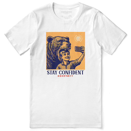 Stay Confident T-Shirt